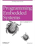 Programming Embedded Systems In C And C En Anglais