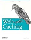 Web Caching (O'Reilly Internet Series)