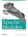 Writing Apache Modules with Perl and C