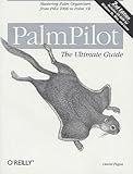 Palmpilot: The Ultimate Guide, 2nd Ed (en Anglais)