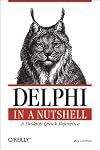 Delphi in a Nutshell (In a Nutshell (O'Reilly))