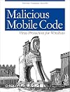 Malicious Mobile Code: Virus Protection for Windows (O'Reilly Computer Security)