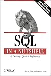 SQL in a Nutshell: A Desktop Quick Reference