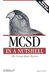 MCSD in a Nutshell: The Visual Basic Exams