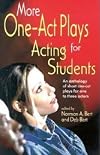 More One-Act Plays for Acting Students: An Anthology of Short One-Act Plays for One to Three Actors