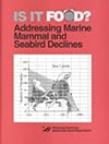Is it food? Addressing marine mammals and seabird declines