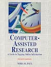 Computer-Assisted Research: Information Strategies and Tools for Journalists (The IRE Beat Book Series, Book 8)