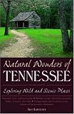 Natural Wonders Of Tennessee Exploring Wild And Scenic Places