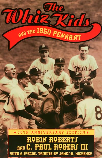 The Whiz Kids And the 1950 Pennant (With: Pat Williams,RobinRoberts,C. Paul Rogers III) cover