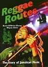 Reggae Routes - The Story of Jamaican Music