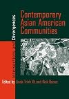 Contemporary Asian American Communities: Intersections and Divergences