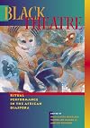 Black Theatre: Ritual Performance In The African Diaspora