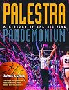 Palestra Pandemonium: A History Of The Big 5