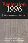 Reelection 1996: How Americans Voted (American Politics Series)