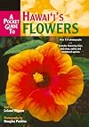 A Pocket Guide to Hawai'i's Flowers