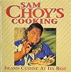 Sam Choy's Cooking: Island Cuisine at Its Best