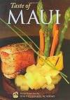 Taste of Maui: Favorite Recipes from the Maui Culinary Academy