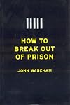 How to Break Out of Prison