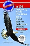 Answers To 100 Frequently Asked Questions About Social Security Retirement Benefits