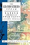 The Grandfathers Speak: Native American Folk Tales of the Lenape People