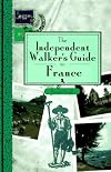 The Independent Walker's Guide to France