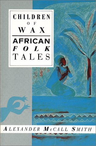 Children of Wax: African Folk Tales book cover