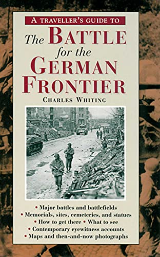 A Travellers Guide to the Battle for the German Frontier cover