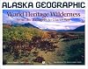 World Heritage Wilderness : from the Wrangells to Glacier Bay