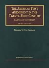 The American First Amendment in the Twenty-First Century (3rd Edition)