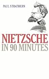 Nietzsche in 90 Minutes