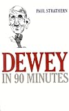 Dewey in 90 Minutes