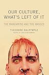 Our Culture, What's Left of It: The Mandarins and the Masses