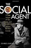 The Social Agent: A True Intrigue of Sex, Spies, and Heartbreak Behind the Iron Curtain