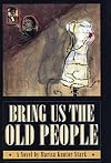 Bring Us the Old People