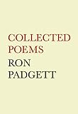 Ron Padgett Collected Poems