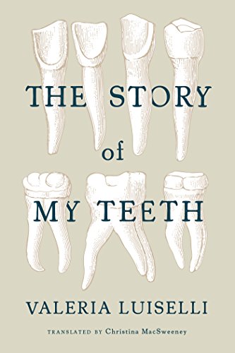 The Story of My Teeth book cover