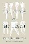 The Story of My Teeth