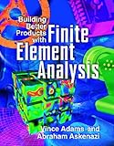 Building Better Products With Finite Element Analysis