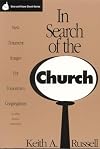In Search of the Church: New Testament Images for Tomorrow's Congregations (Once and Future Church Series)
