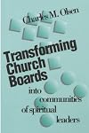 Transforming Church Boards into Communities of Spiritual Leaders