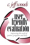 User Friendly Evaluation: Improving the Work of Pastors, Programs, and Laity