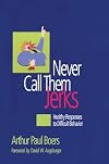 Never Call Them Jerks