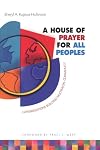 A House of Prayer for All Peoples: Congregations Building Multiracial Community