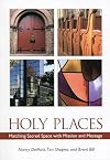 Holy Places: Matching Sacred Space with Mission and Message