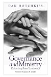 Governance and Ministry: Rethinking Board Leadership