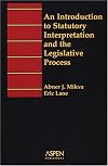 An Introduction to Statutory Interpretation and the Legislative Process