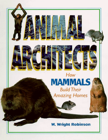 Cover of How Mammals Build Their Amazing Homes