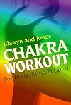 Chakra Workout: For Body, Mind, and Spirit
