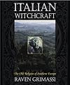 Italian Witchcraft: The Old Religion of Southern Europe