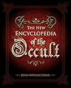 The New Encyclopedia of the Occult - John Michael Greer